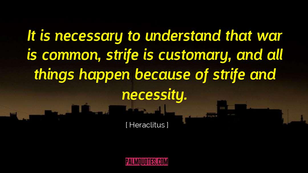 Heraclitus Quotes: It is necessary to understand