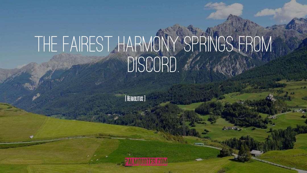 Heraclitus Quotes: The fairest harmony springs from