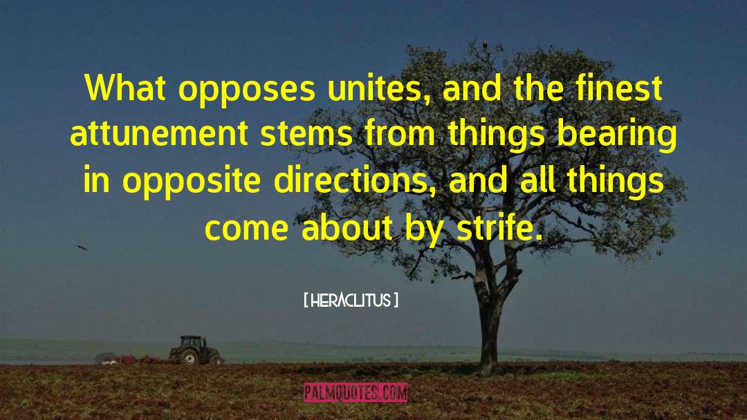 Heraclitus Quotes: What opposes unites, and the