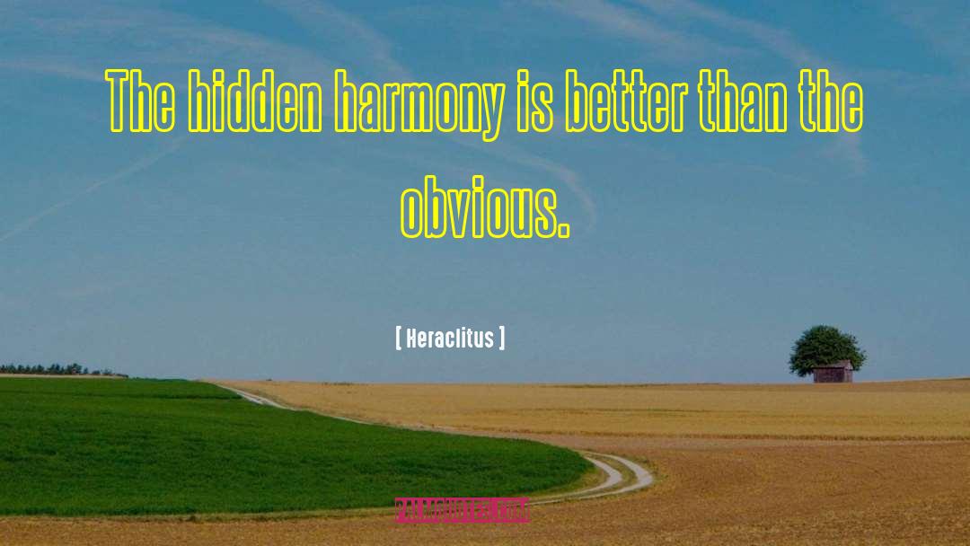 Heraclitus Quotes: The hidden harmony is better