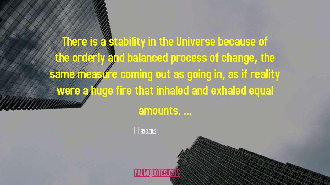 Heraclitus Quotes: There is a stability in