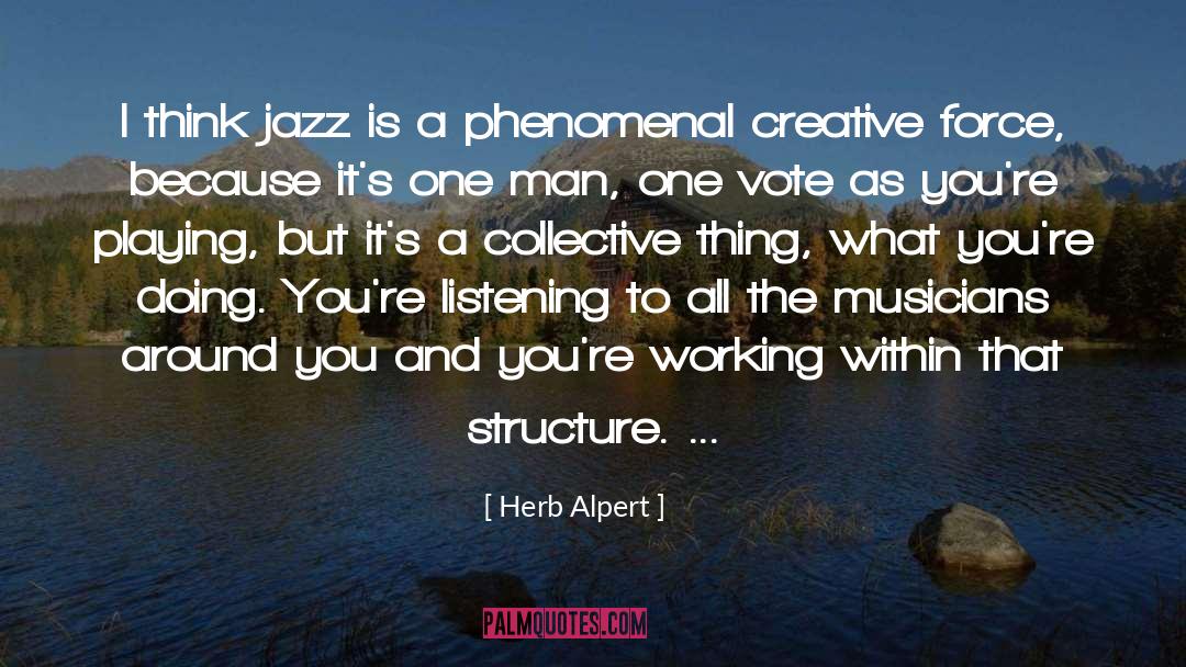 Herb Alpert Quotes: I think jazz is a