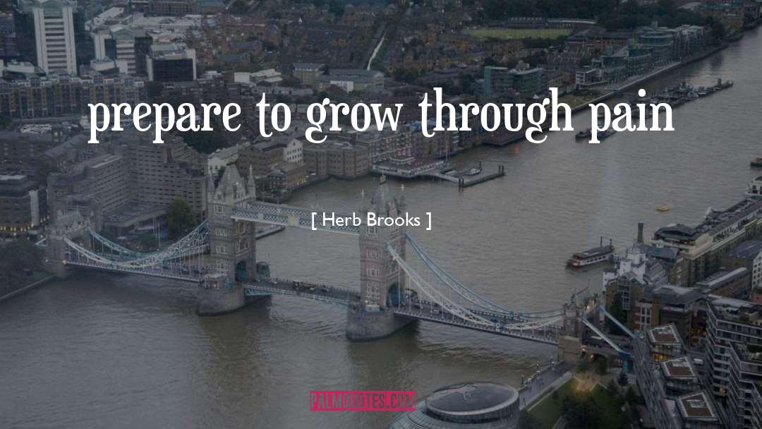 Herb Brooks Quotes: prepare to grow through pain