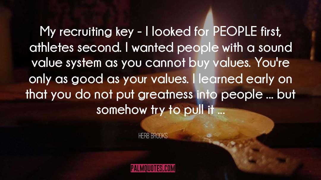 Herb Brooks Quotes: My recruiting key - I