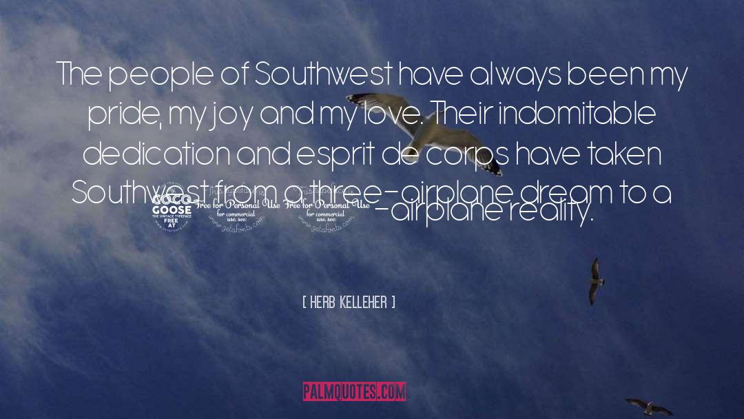 Herb Kelleher Quotes: The people of Southwest have