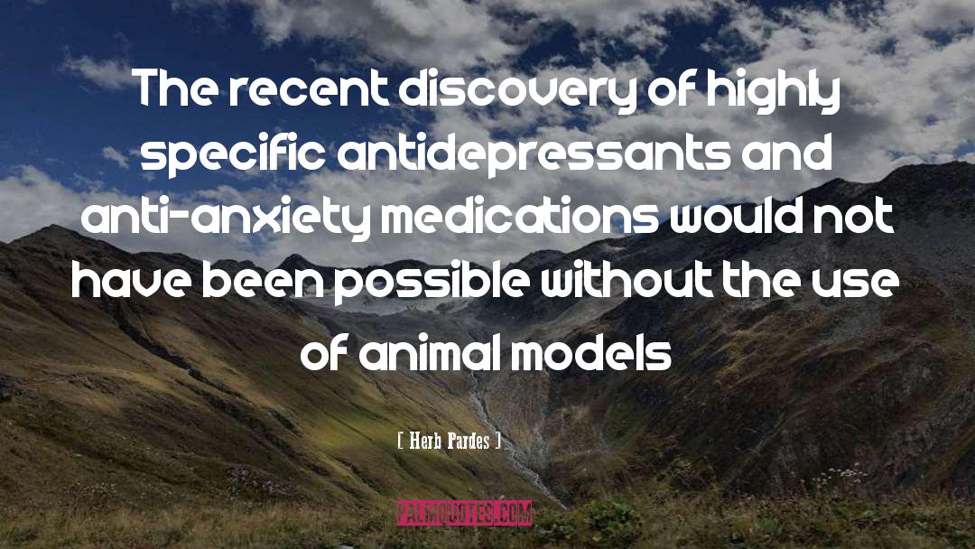 Herb Pardes Quotes: The recent discovery of highly