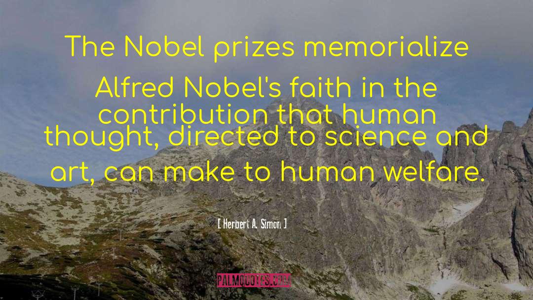 Herbert A. Simon Quotes: The Nobel prizes memorialize Alfred