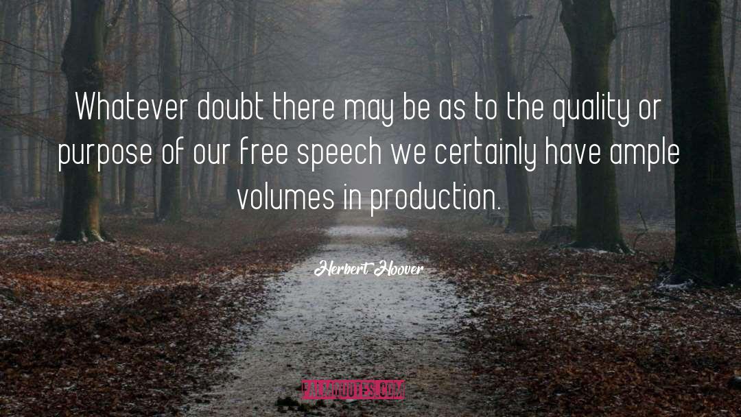 Herbert Hoover Quotes: Whatever doubt there may be