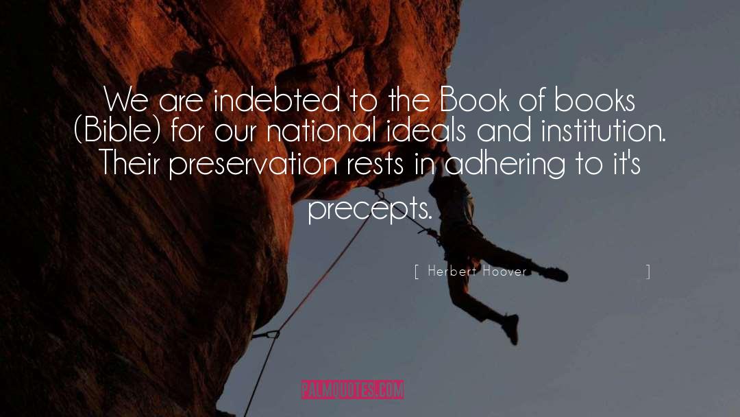 Herbert Hoover Quotes: We are indebted to the
