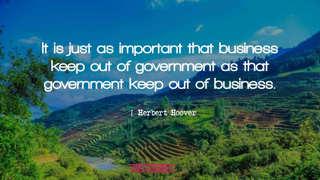 Herbert Hoover Quotes: It is just as important
