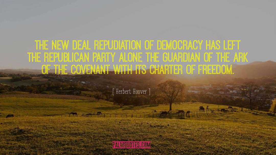 Herbert Hoover Quotes: The New Deal repudiation of