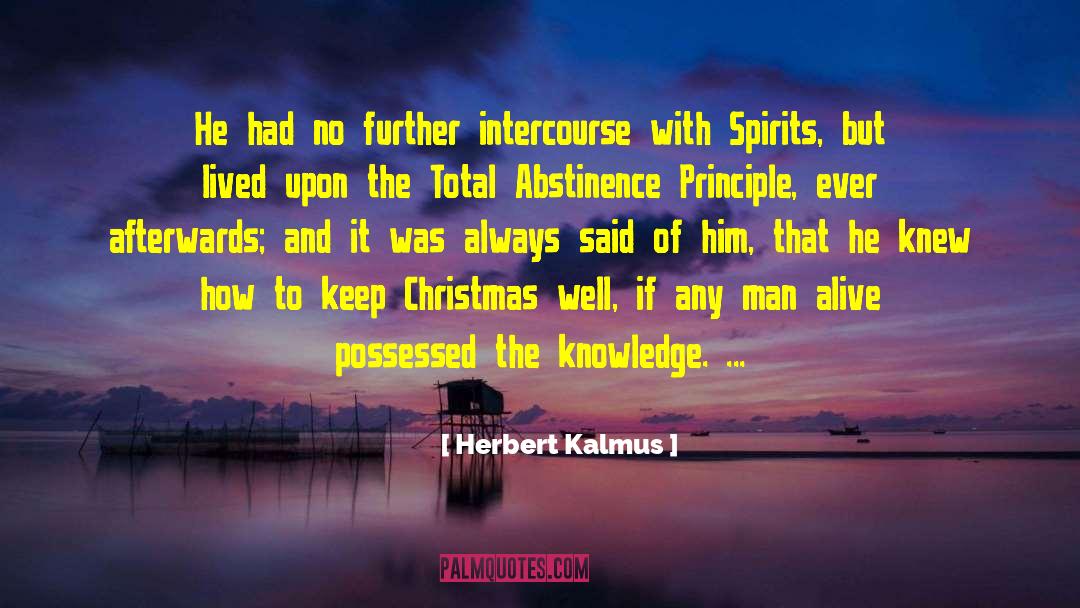 Herbert Kalmus Quotes: He had no further intercourse