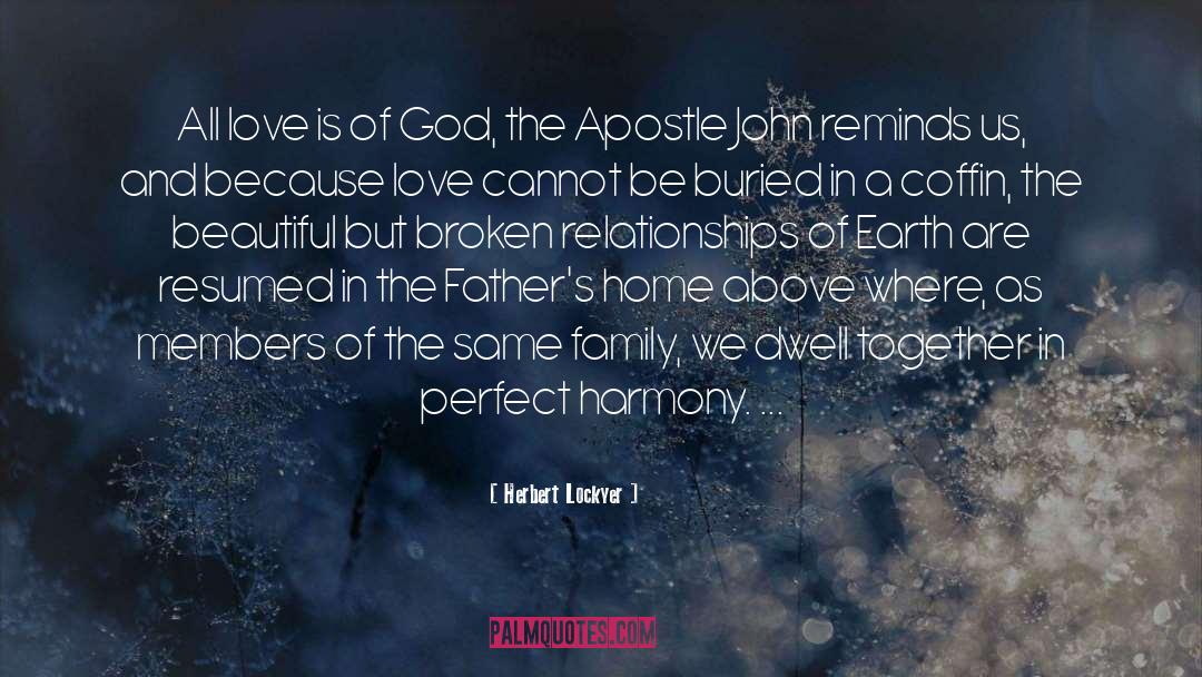 Herbert Lockyer Quotes: All love is of God,
