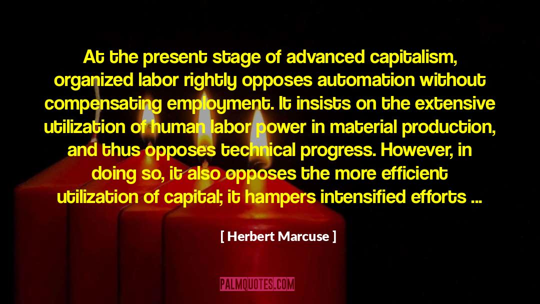 Herbert Marcuse Quotes: At the present stage of