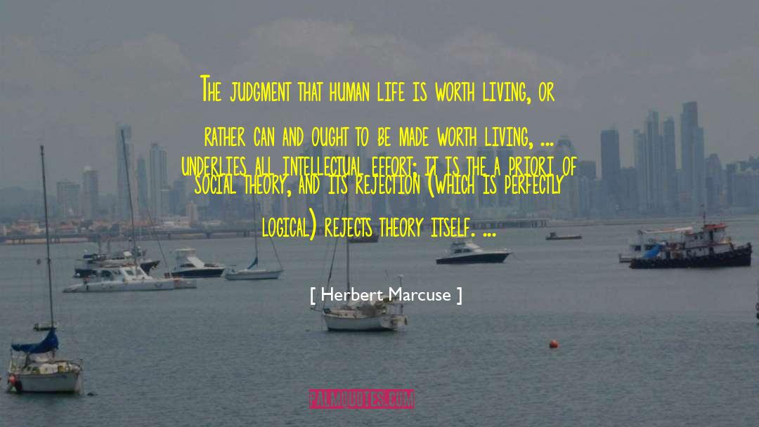 Herbert Marcuse Quotes: The judgment that human life