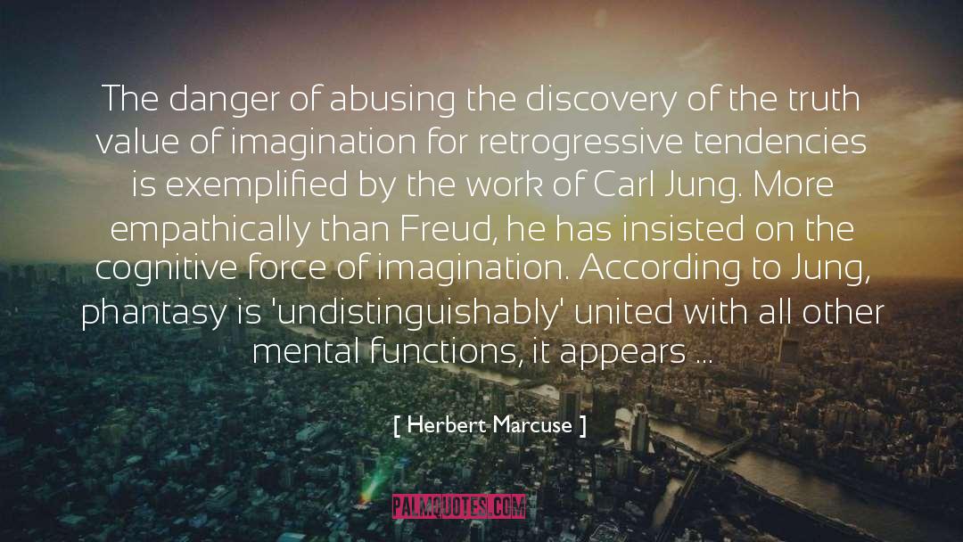 Herbert Marcuse Quotes: The danger of abusing the