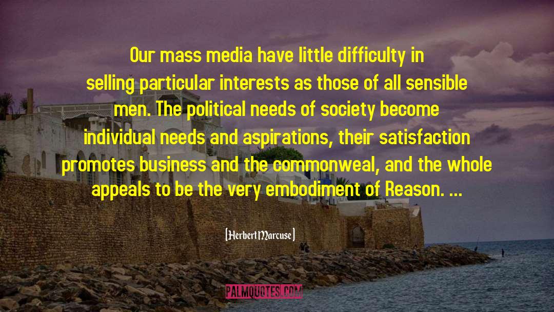 Herbert Marcuse Quotes: Our mass media have little