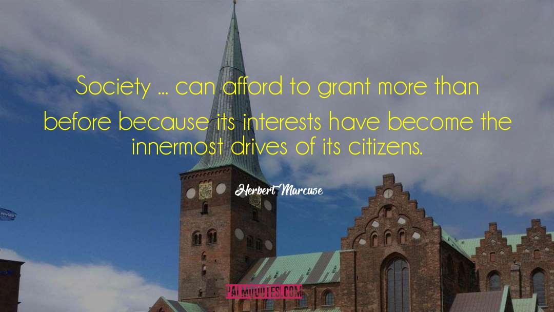 Herbert Marcuse Quotes: Society ... can afford to