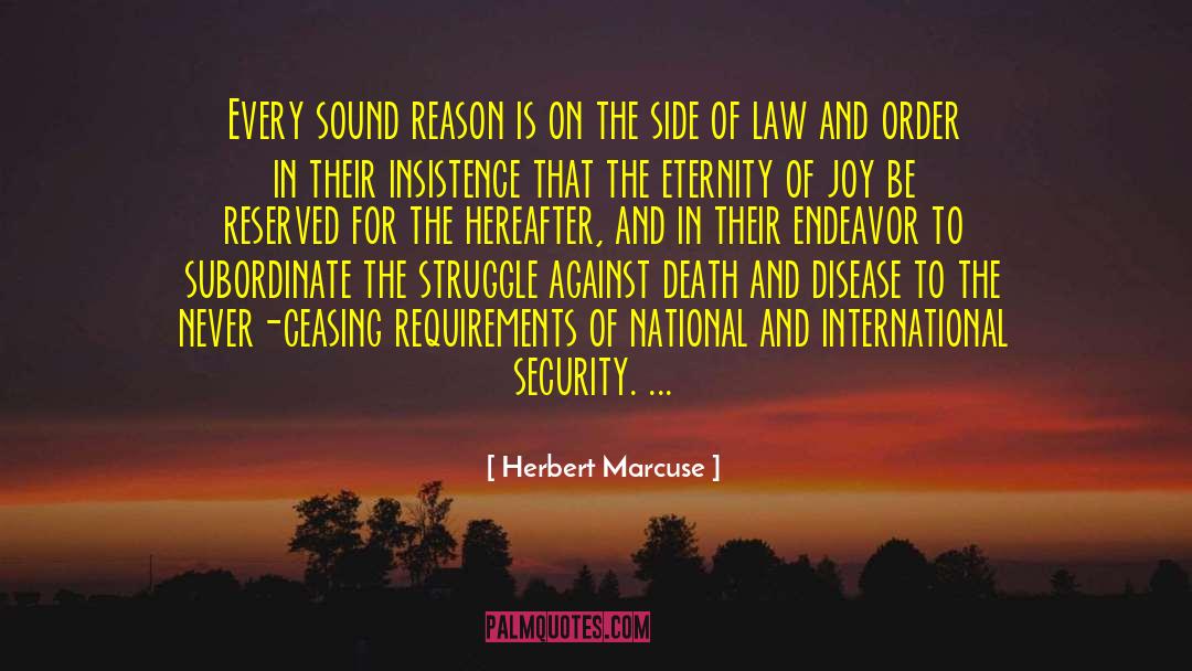 Herbert Marcuse Quotes: Every sound reason is on