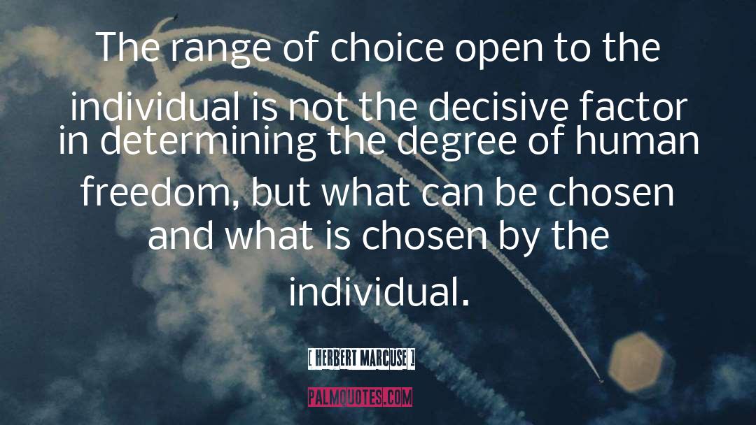 Herbert Marcuse Quotes: The range of choice open