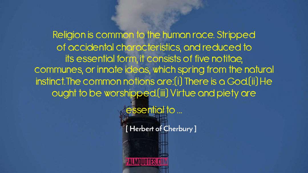 Herbert Of Cherbury Quotes: Religion is common to the