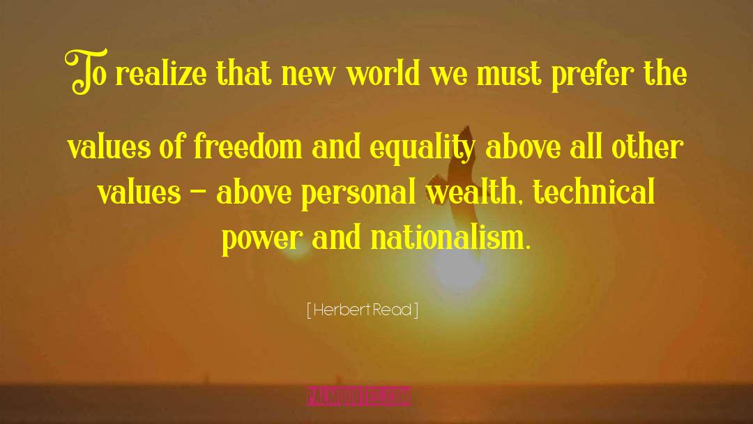 Herbert Read Quotes: To realize that new world
