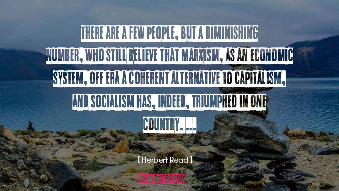 Herbert Read Quotes: There are a few people,