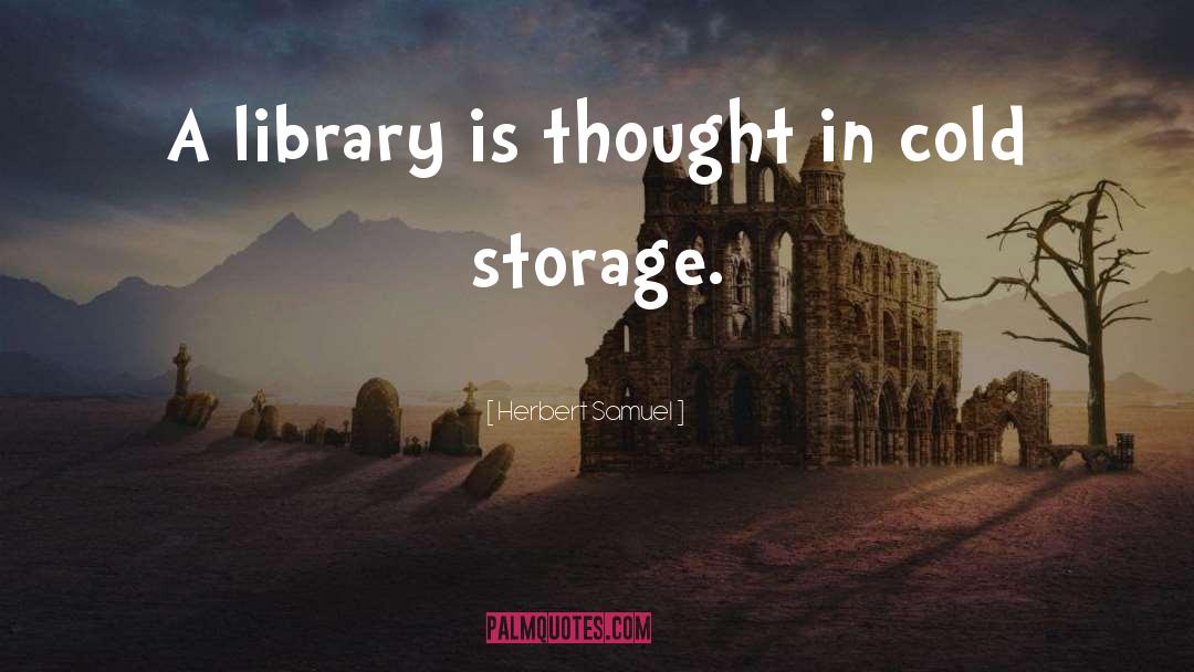 Herbert Samuel Quotes: A library is thought in