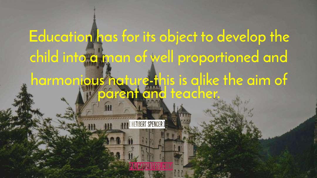 Herbert Spencer Quotes: Education has for its object