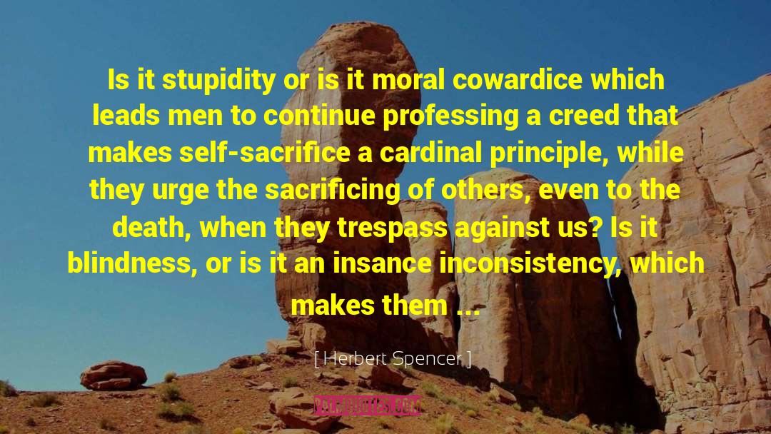 Herbert Spencer Quotes: Is it stupidity or is