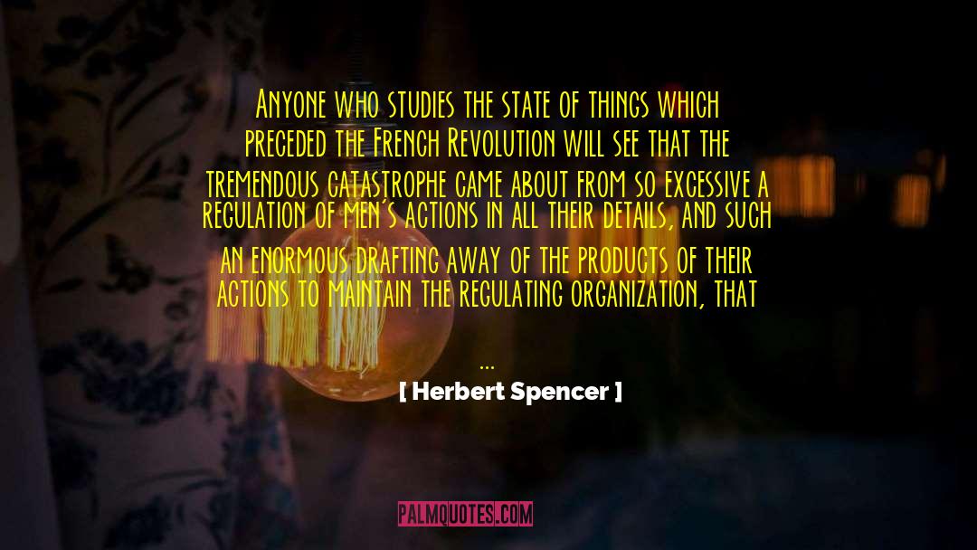 Herbert Spencer Quotes: Anyone who studies the state