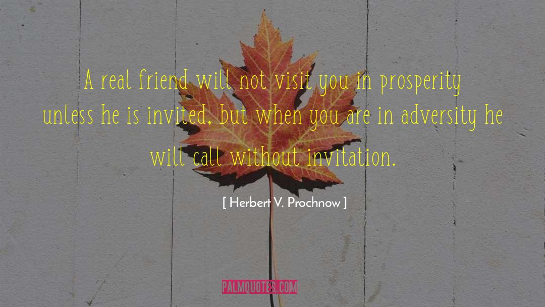 Herbert V. Prochnow Quotes: A real friend will not