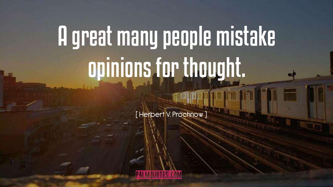 Herbert V. Prochnow Quotes: A great many people mistake