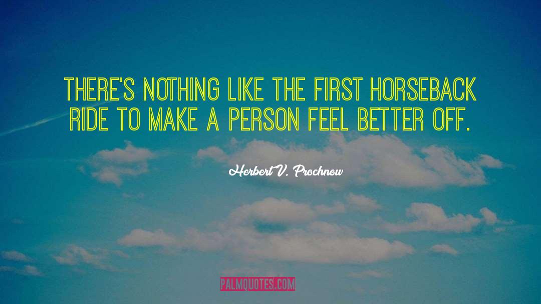 Herbert V. Prochnow Quotes: There's nothing like the first