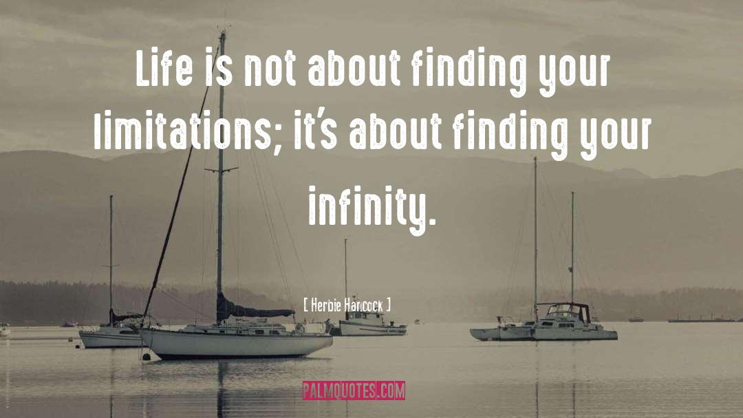 Herbie Hancock Quotes: Life is not about finding