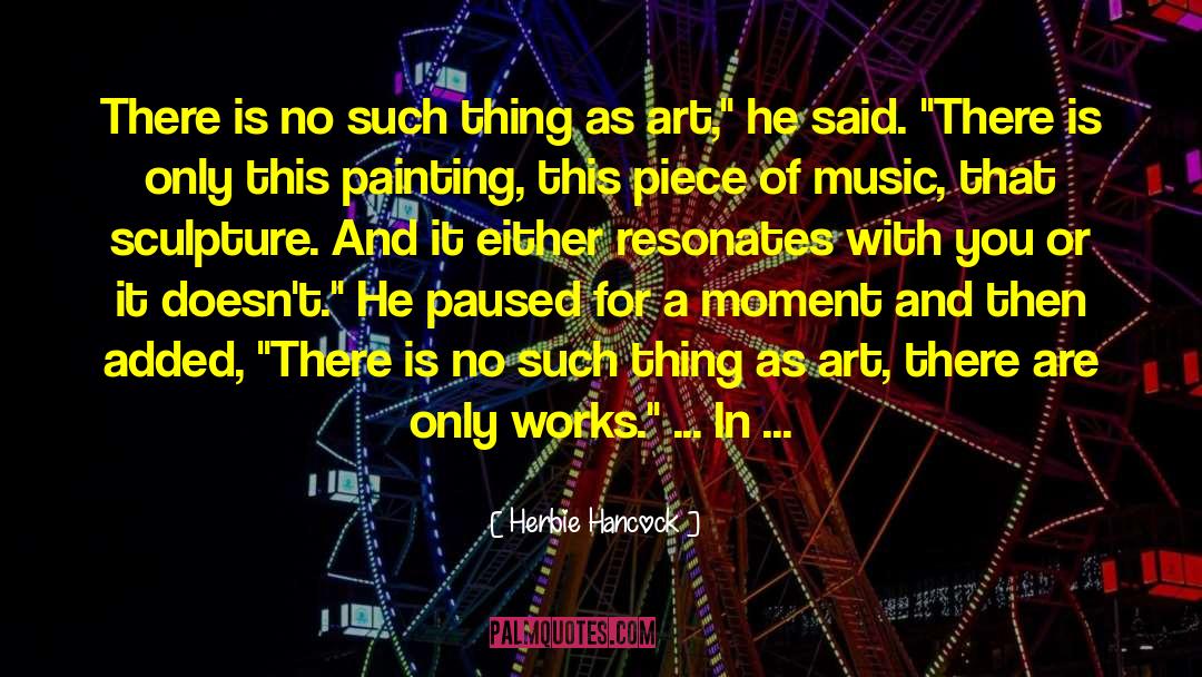 Herbie Hancock Quotes: There is no such thing