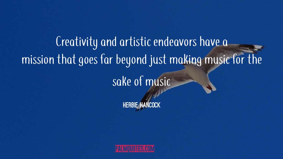 Herbie Hancock Quotes: Creativity and artistic endeavors have
