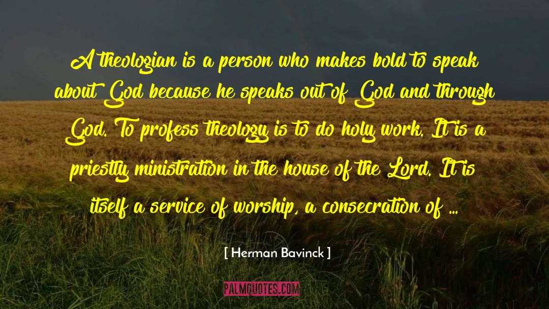 Herman Bavinck Quotes: A theologian is a person