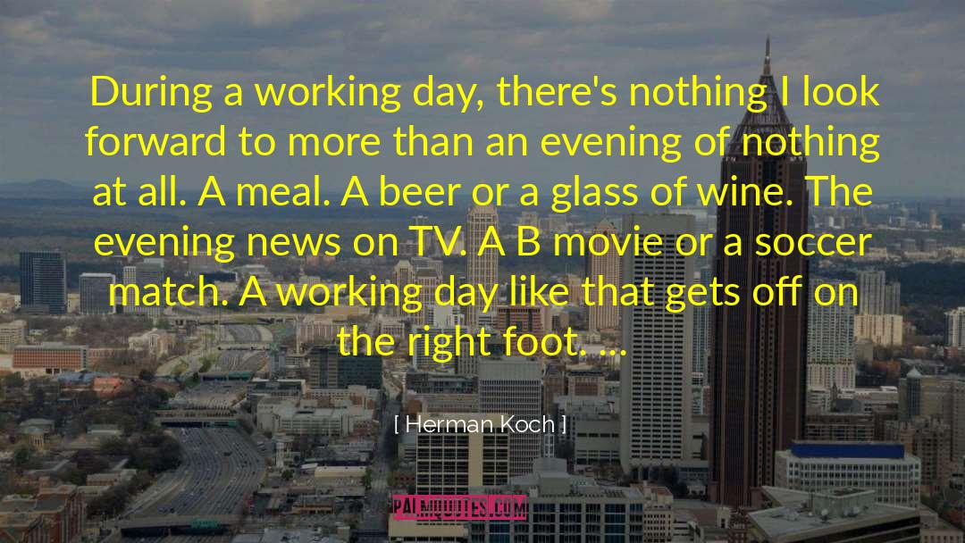 Herman Koch Quotes: During a working day, there's