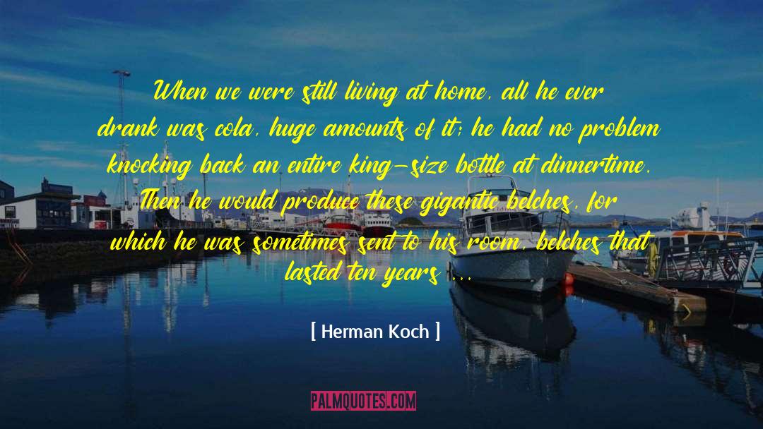 Herman Koch Quotes: When we were still living