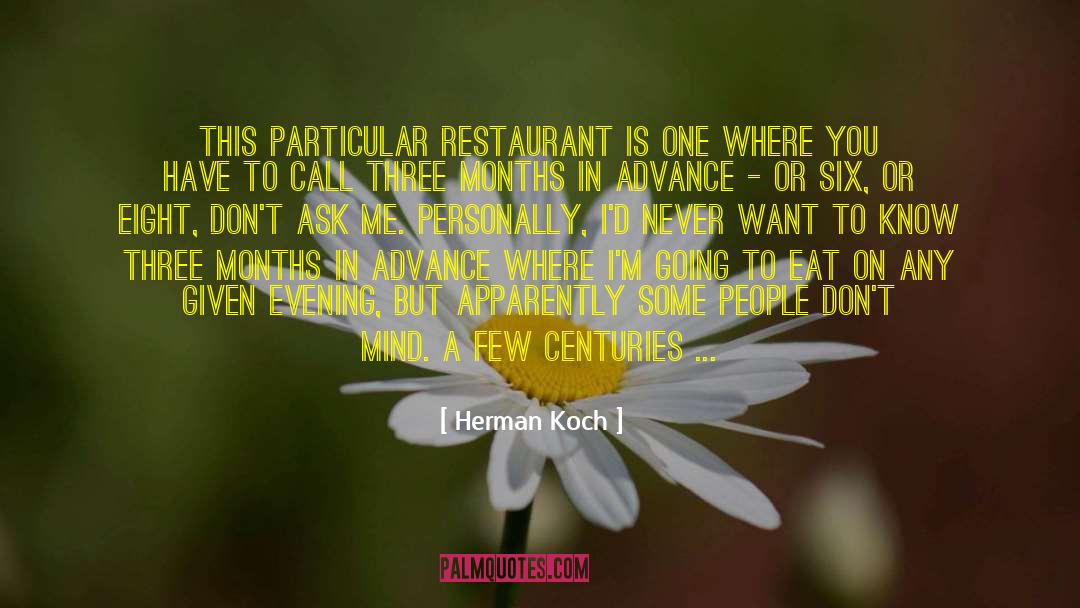 Herman Koch Quotes: This particular restaurant is one