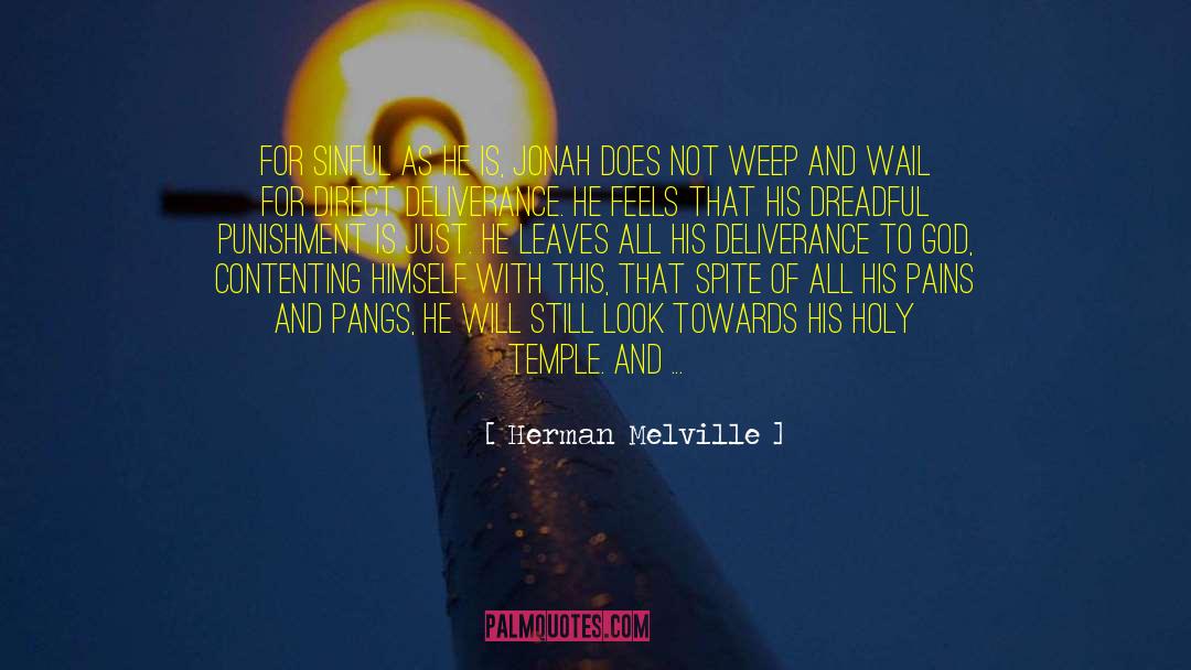 Herman Melville Quotes: For sinful as he is,