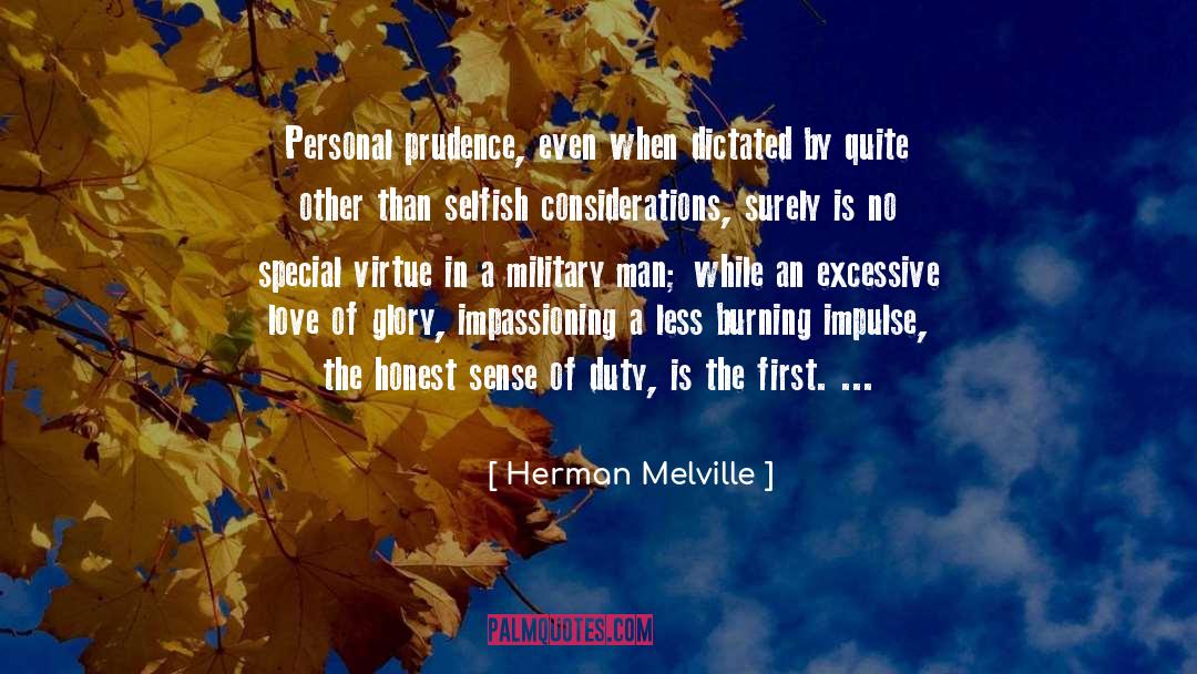 Herman Melville Quotes: Personal prudence, even when dictated