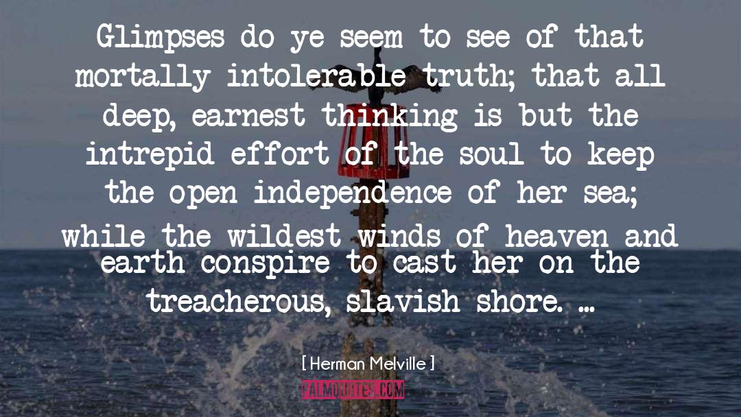 Herman Melville Quotes: Glimpses do ye seem to