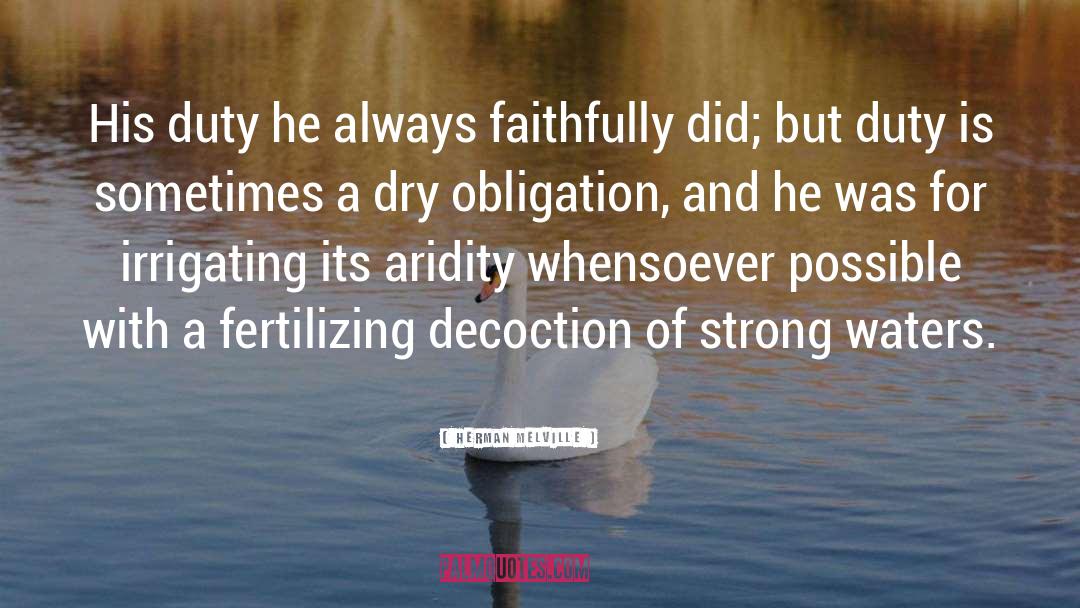Herman Melville Quotes: His duty he always faithfully