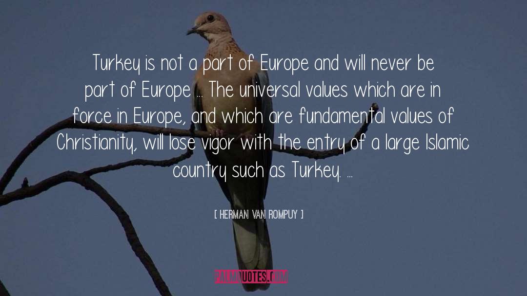 Herman Van Rompuy Quotes: Turkey is not a part
