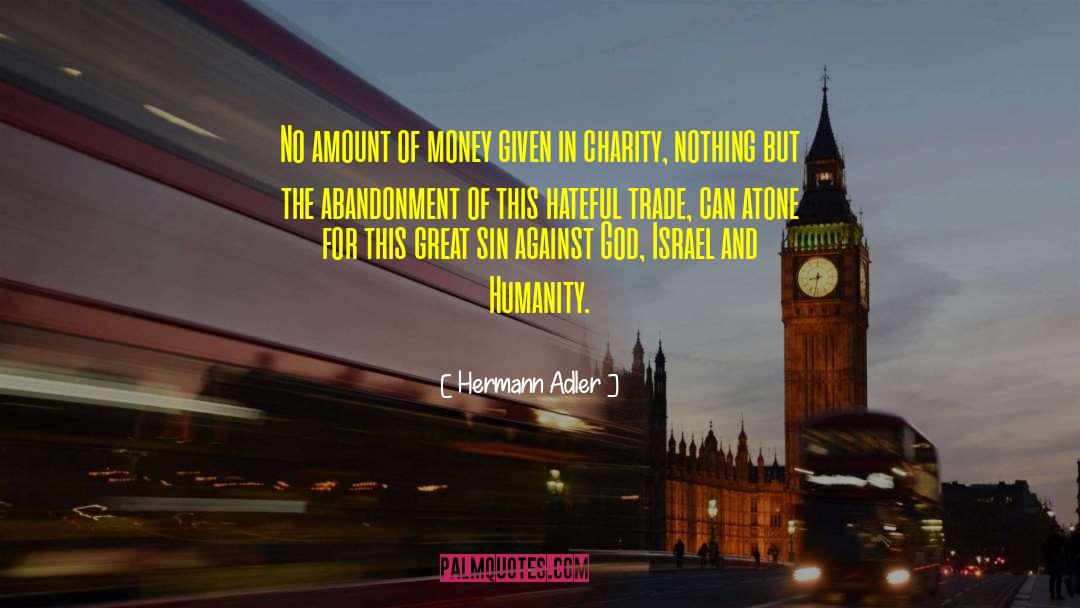 Hermann Adler Quotes: No amount of money given