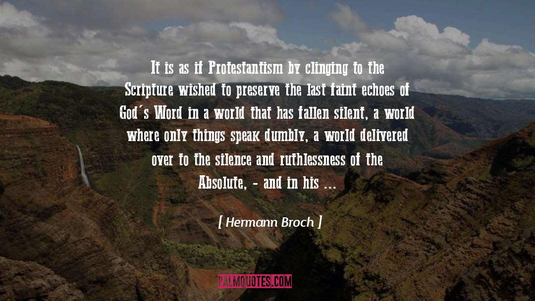 Hermann Broch Quotes: It is as if Protestantism