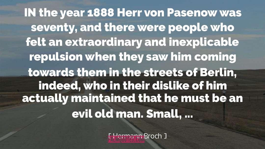 Hermann Broch Quotes: IN the year 1888 Herr