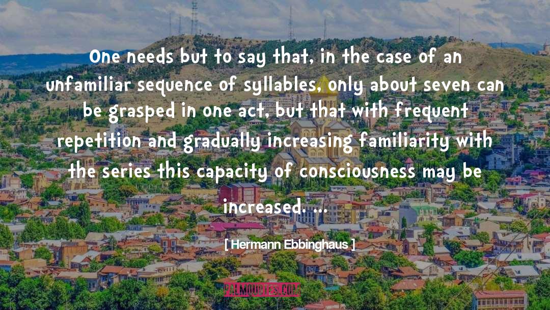 Hermann Ebbinghaus Quotes: One needs but to say